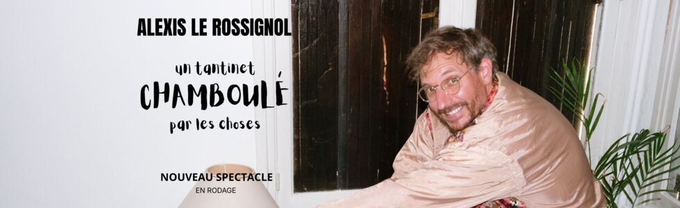ALEXIS LE ROSSIGNOL