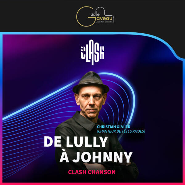 CLASH CHANSON FRANÇAISE - DE LULLY A JOHNNY