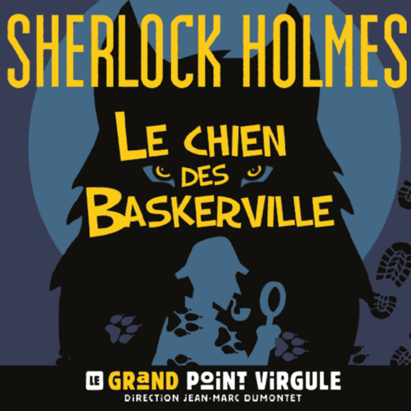 SHERLOCK HOLMES, LE CHIEN DES BASKERVILLE