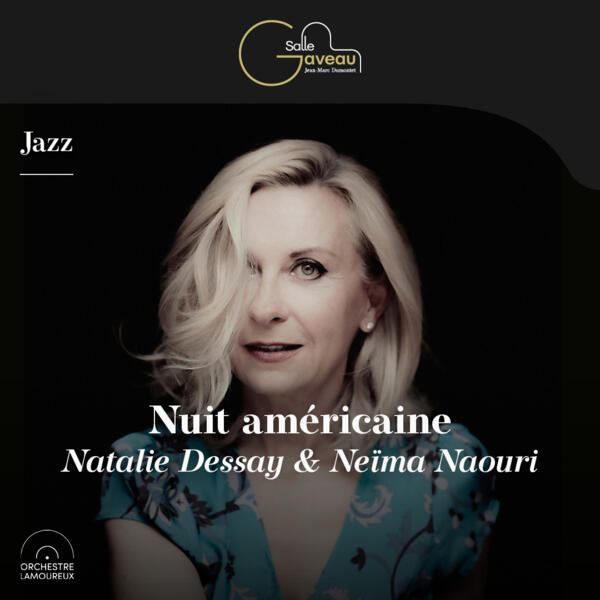 NUIT AMERICAINE - NATALIE DESSAY & NEÏMA NAOURI